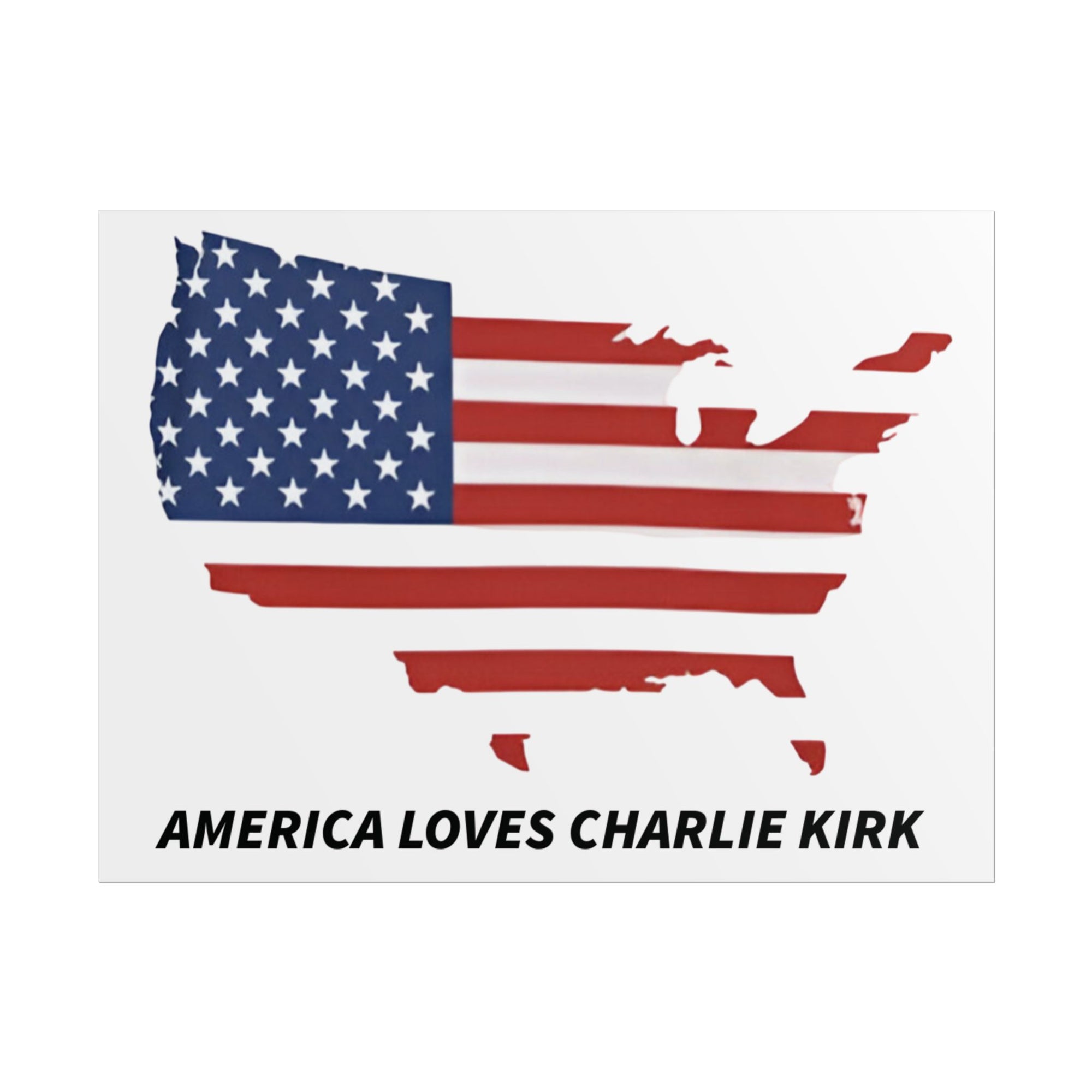Charlie Kirk Poster 18in x 24in America loves charlie kirk poster