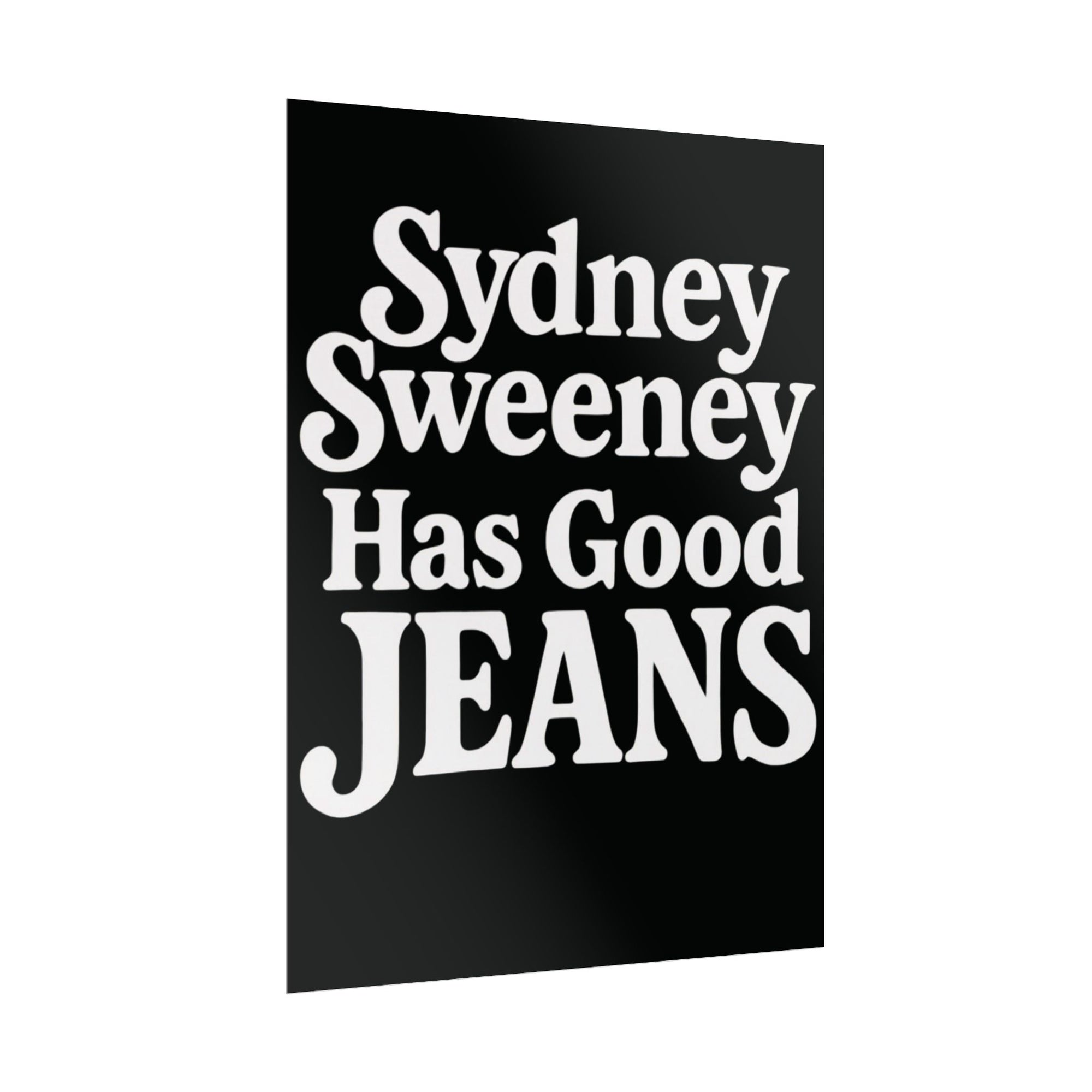Sydney Sweeney Poster 18in x 24in Sydney Sweeney Has Good Jeans Poster