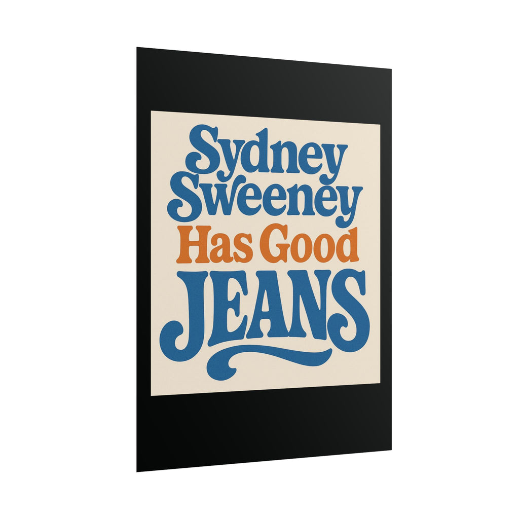 Sydney Sweeney Poster 18in x 24in Sydney Sweeney Has Good Jeans Poster