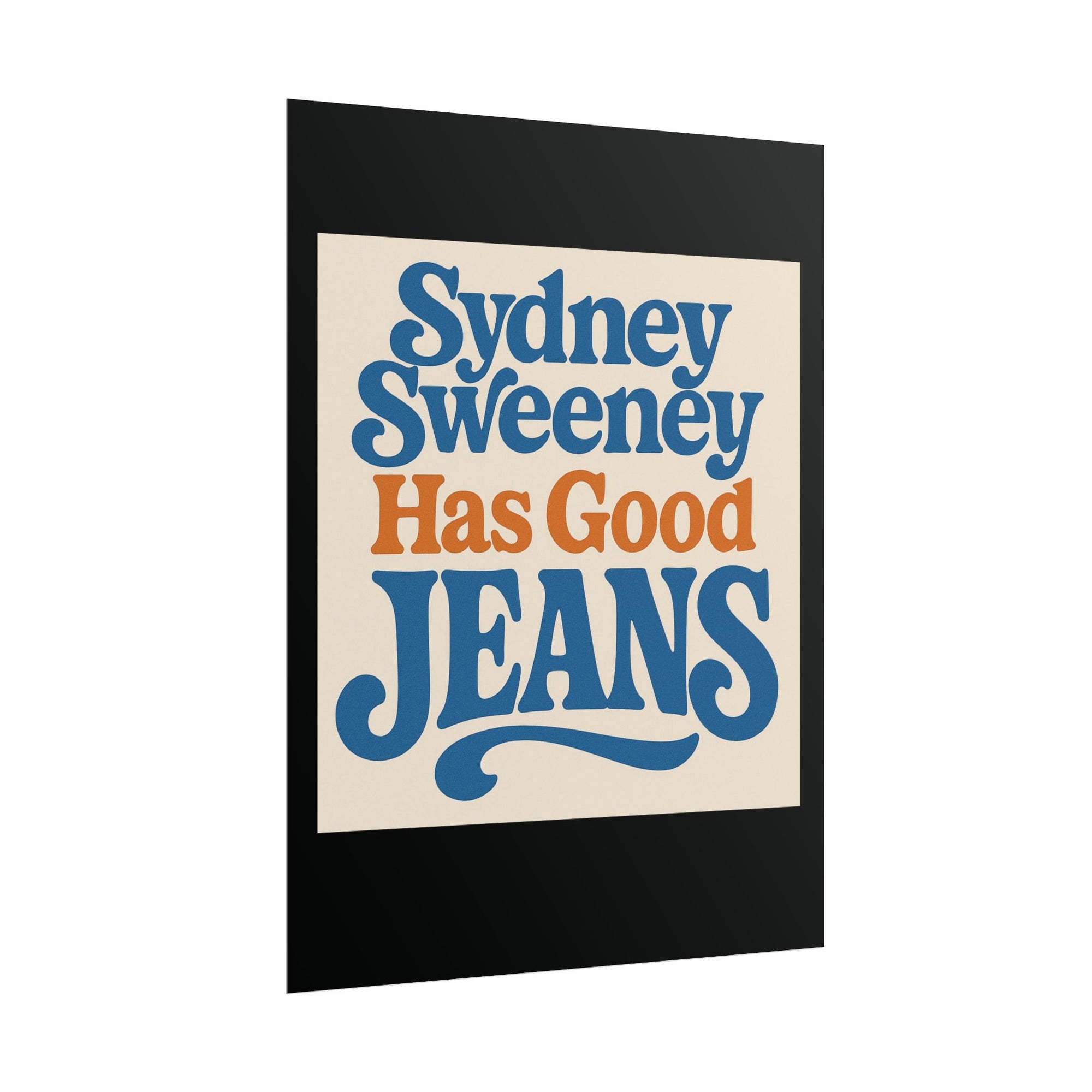 Sydney Sweeney Poster 18in x 24in Sydney Sweeney Has Good Jeans Poster
