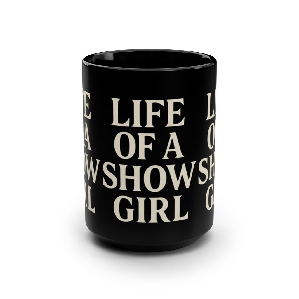 Life Of A Showgirl Black Mug, 15oz Taylor S wift Mug