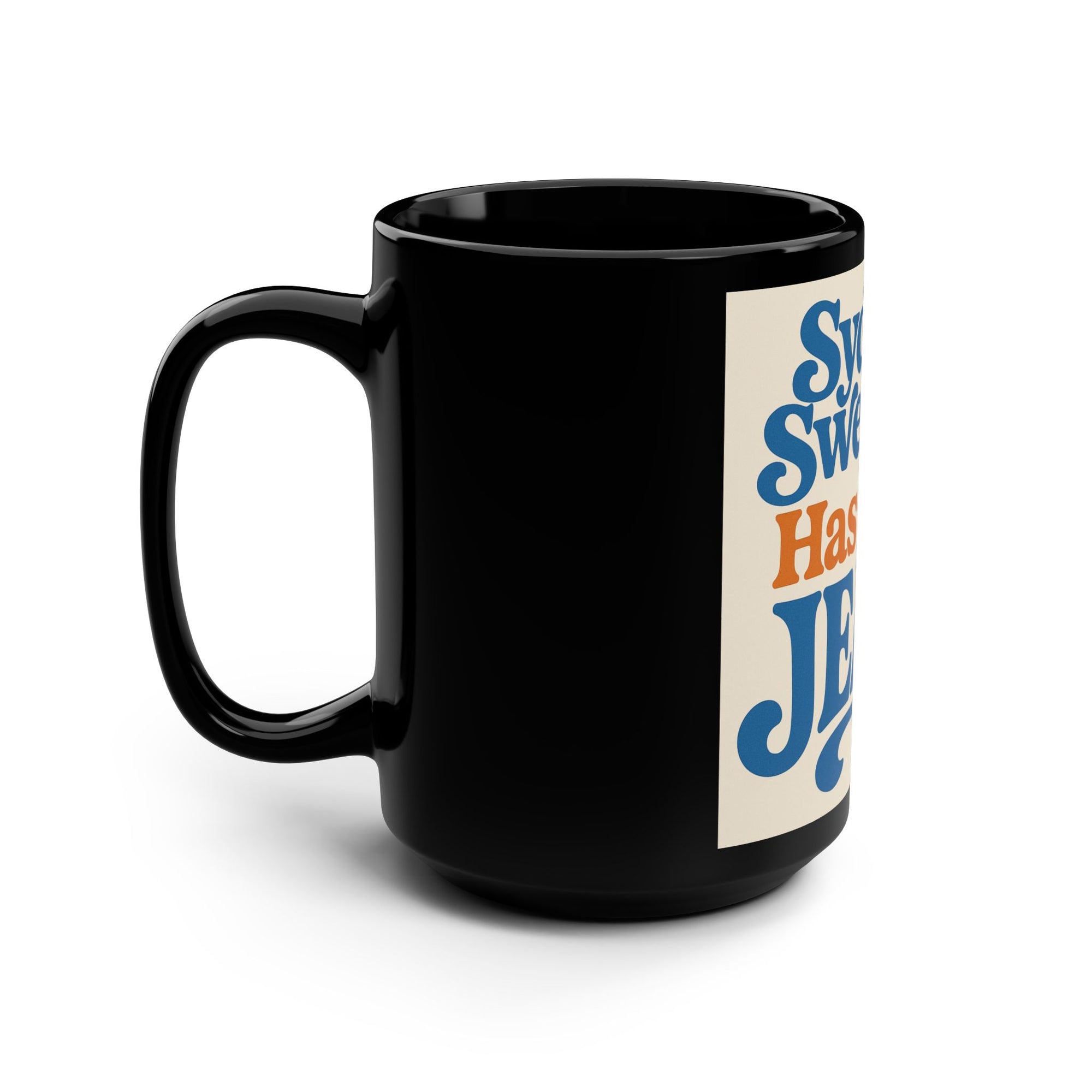 Sydney Sweeney Has Good Jeans Black Mug, 15oz Sydney Sweeney Coffee Mug
