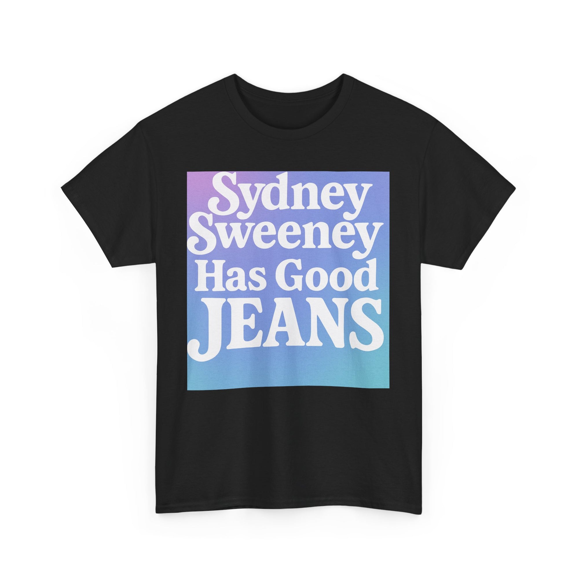 Sydney Sweeney Shirt S-5XL Sydney Sweeney Has Good Jeans T-Shirt
