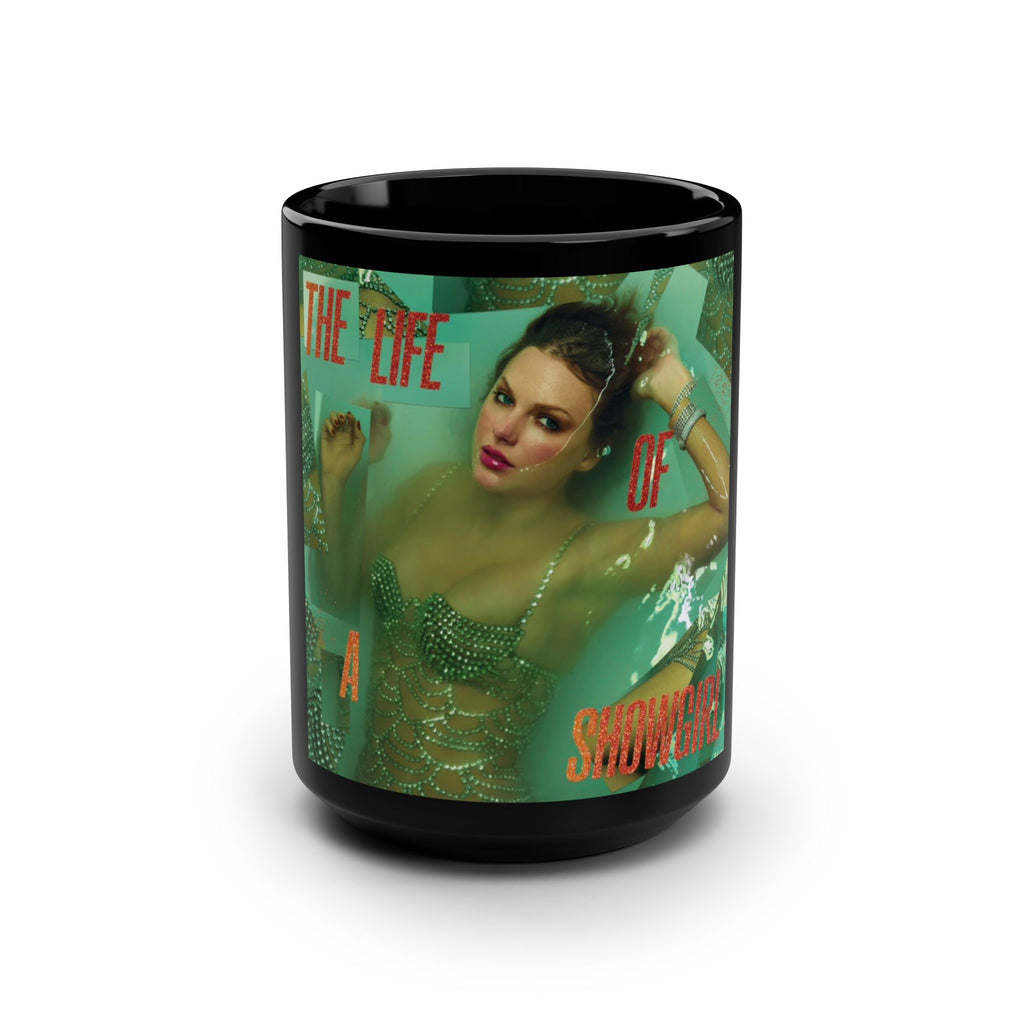 Life Of A Showgirl Black Mug, 15oz Taylor S wift Mug