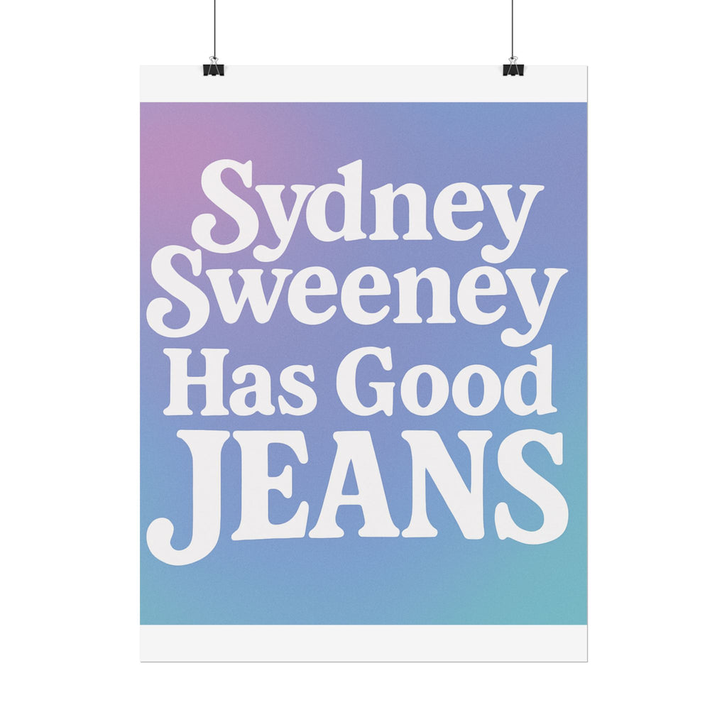 Sydney Sweeney Poster 18in x 24in Sydney Sweeney Has Good Jeans Poster