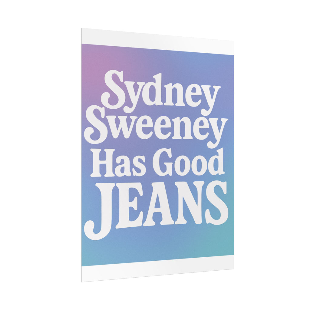 Sydney Sweeney Poster 18in x 24in Sydney Sweeney Has Good Jeans Poster
