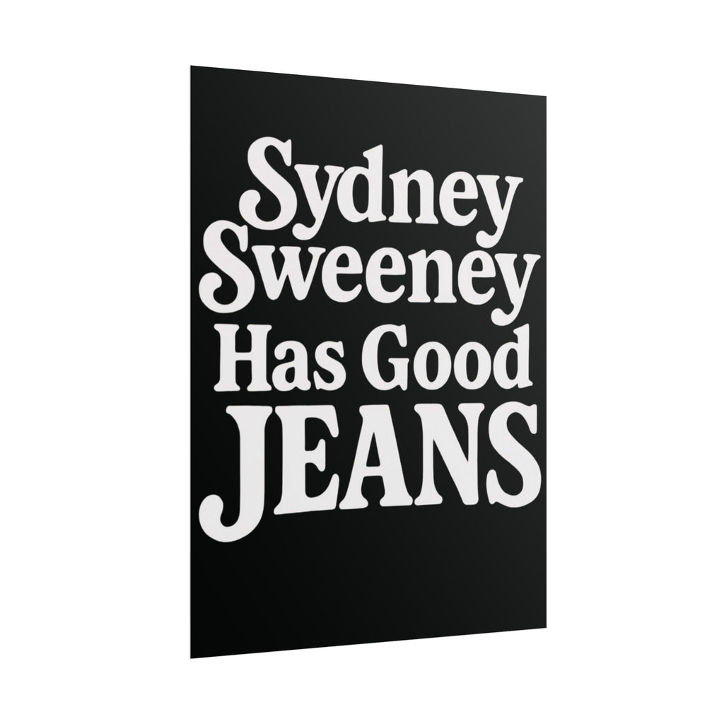 Sydney Sweeney Poster 18in x 24in Sydney Sweeney Has Good Jeans Poster
