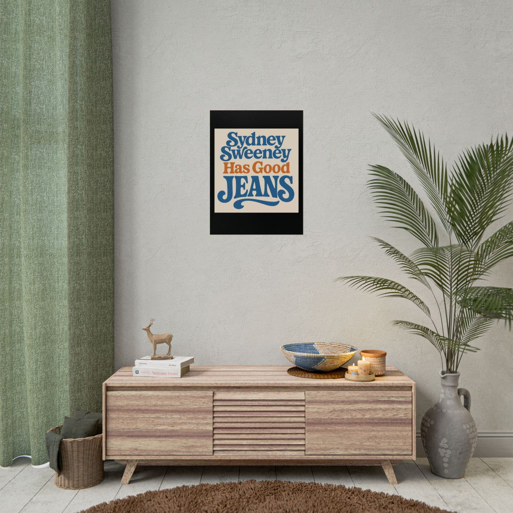 Sydney Sweeney Poster 18in x 24in Sydney Sweeney Has Good Jeans Poster