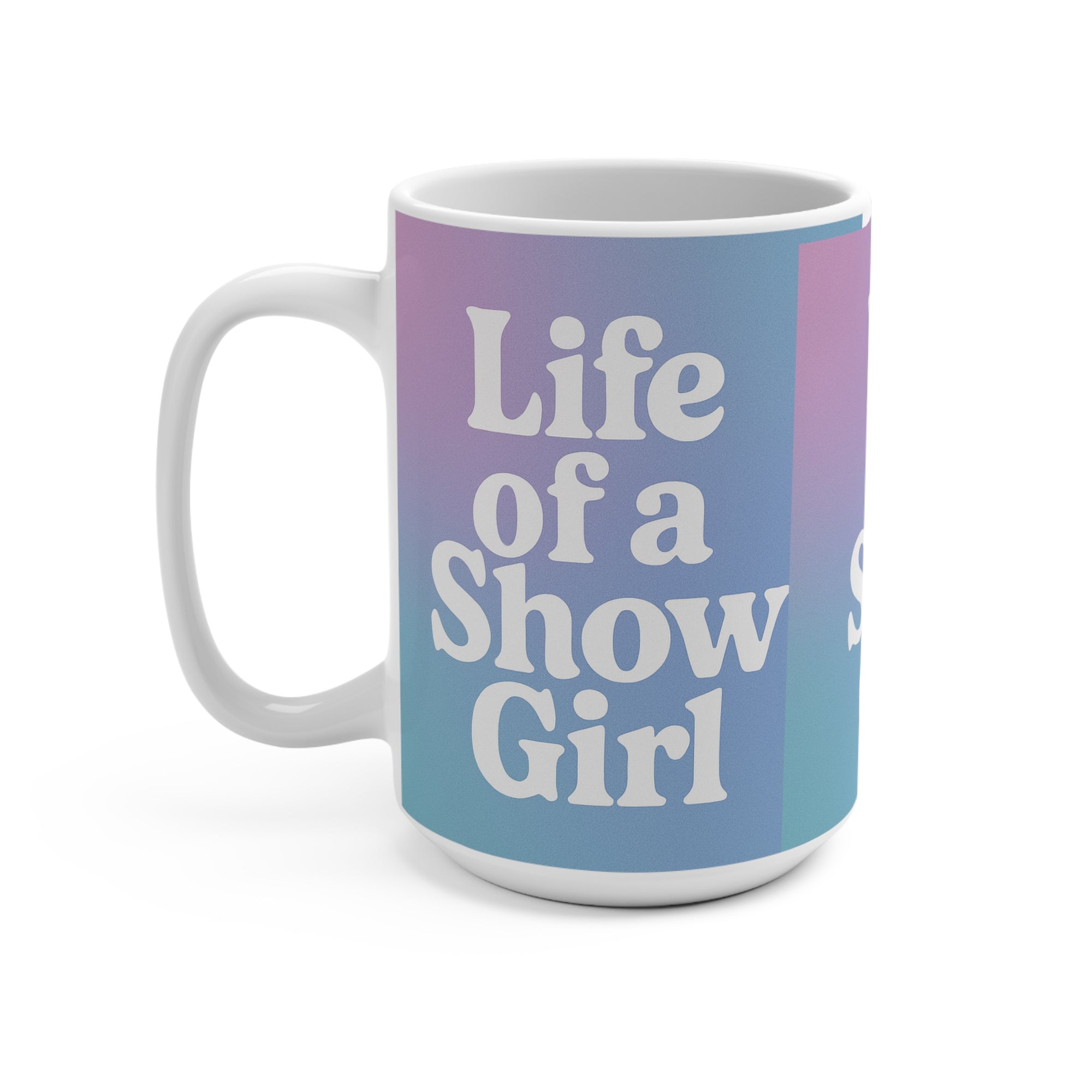 Taylor S wift Coffee Mug 15oz Life Of A Show Girl Mug