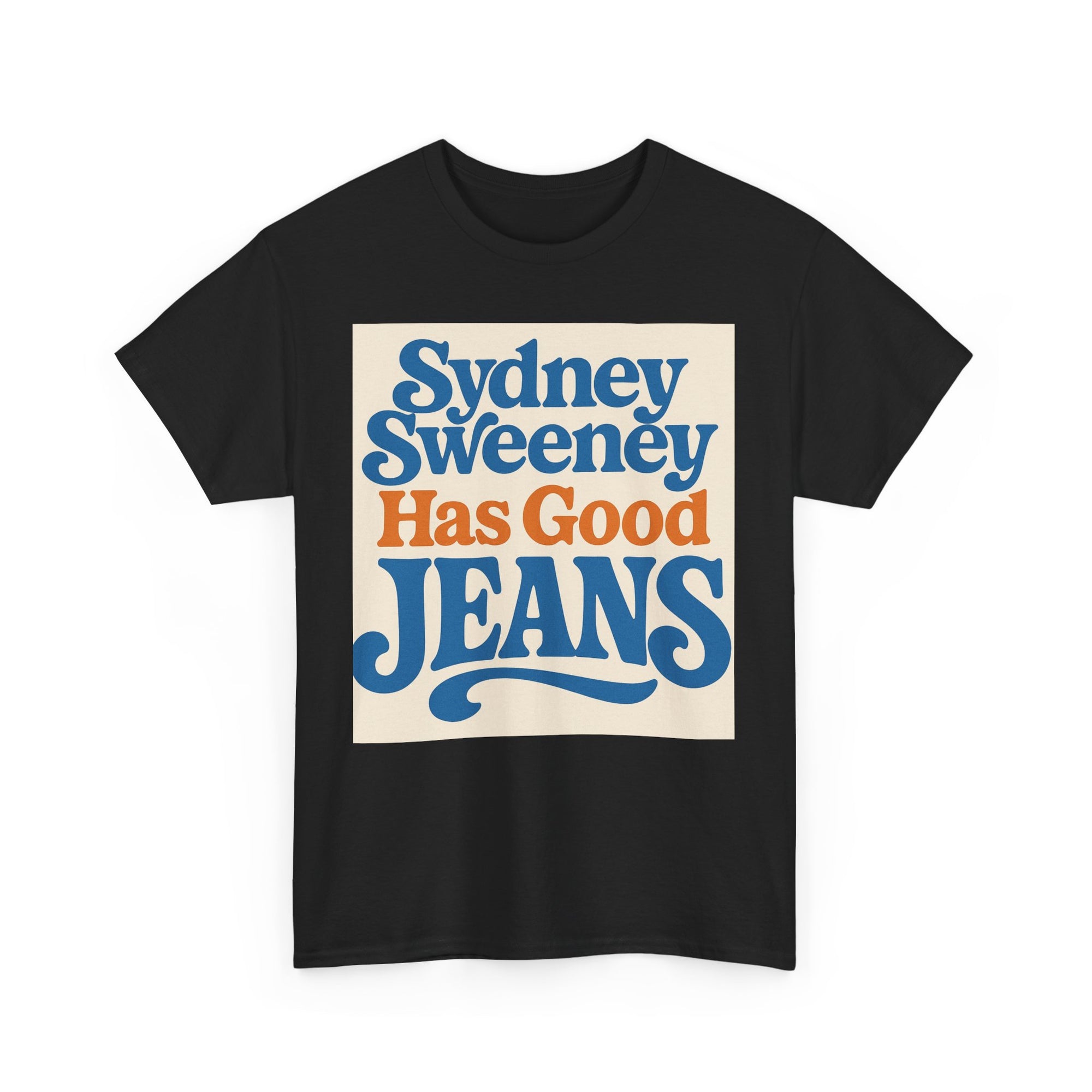 Sydney Sweeney Shirt S-5XL Sydney Sweeney Has Good Jeans T-Shirt