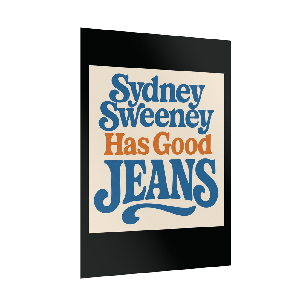 Sydney Sweeney Poster 18in x 24in Sydney Sweeney Has Good Jeans Poster