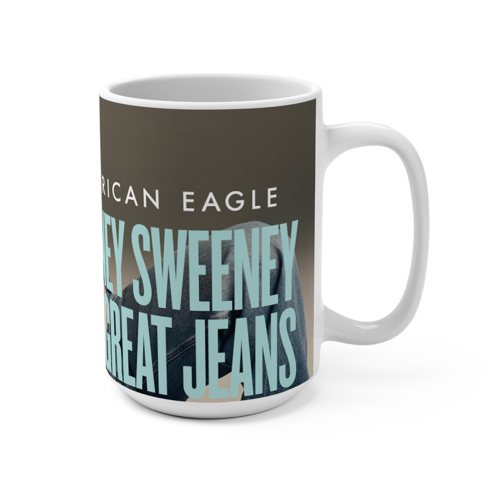 Sydney Sweeney Mug Sydney Sweeney Has Good Jeans Coffee Mug 15oz