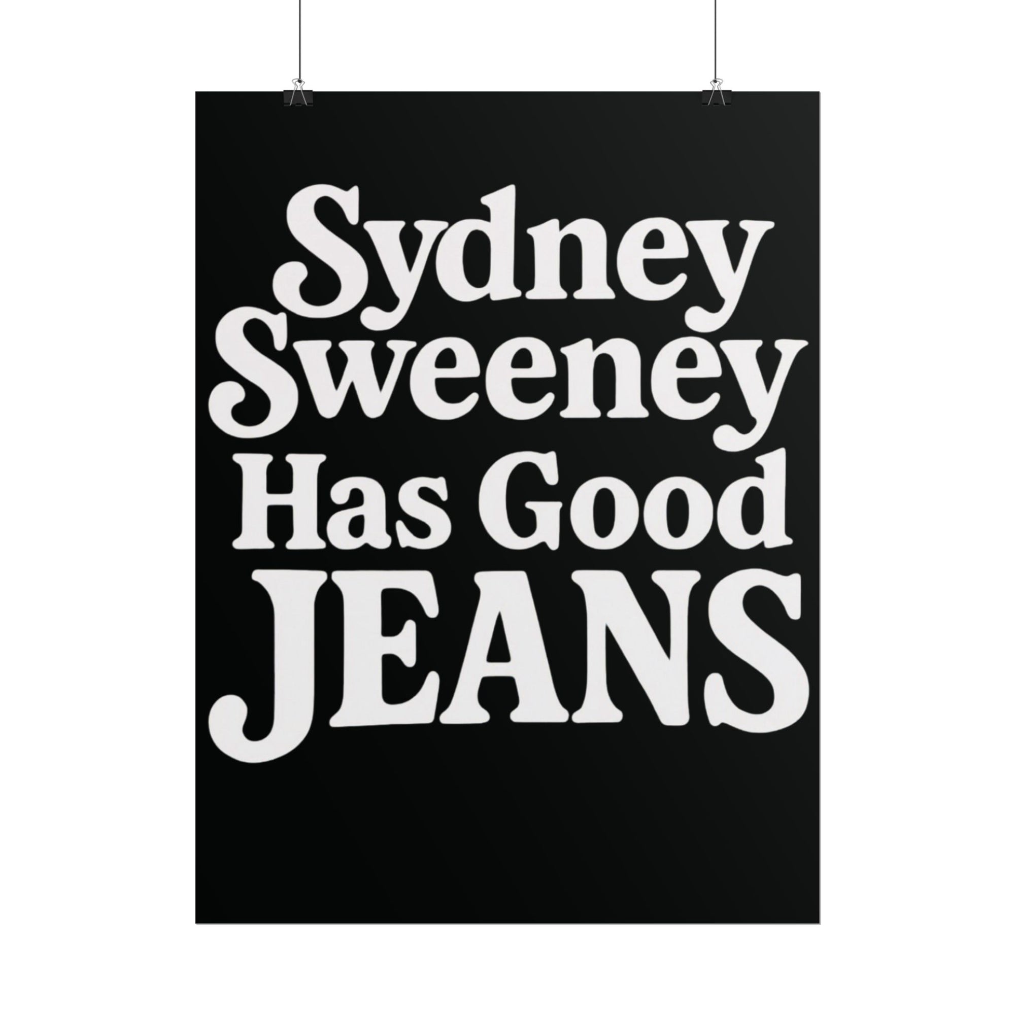 Sydney Sweeney Poster 18in x 24in Sydney Sweeney Has Good Jeans Poster