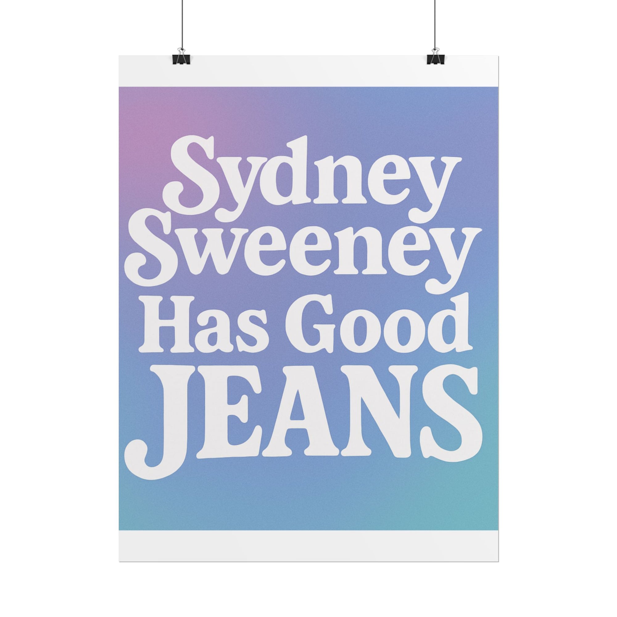 Sydney Sweeney Poster 18in x 24in Sydney Sweeney Has Good Jeans Poster